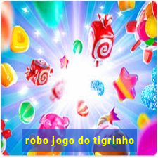 robo jogo do tigrinho